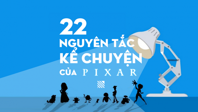Phân tích 22 quy tắc kể chuyện của Pixar (Phần 1)