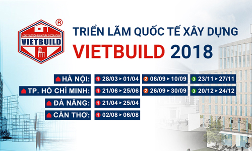 Triển lãm chuyên ngành Xây dựng - Bất động sản & Trang trí nội ngoại thất 2018